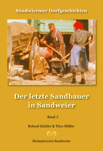 Titel-Sandbauer-Buch-3-Heimatverein-Sandweier-Kopie in Sôndwiermer Dorfgeschichten, Der letzte Sandbauer in Sandweier